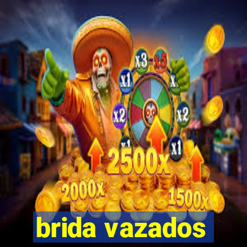 brida vazados